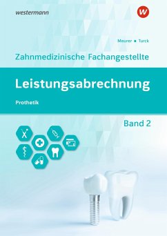 Leistungsabrechnung für die Zahnmedizinische Fachangestellte 2 - Meurer, Barbara;Turck, Ingrid