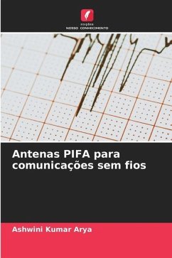 Antenas PIFA para comunicações sem fios - Arya, Ashwini Kumar