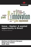 Inove - Heater: A wasted opportunity in Brazil