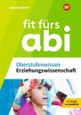 Fit fürs Abi. Oberstufenwissen Erziehungswissenschaft