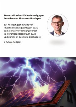 Steuerpolitischer Flächenbrand gegen Betreiber von Photovoltaikanlagen - Mücke, Stefan