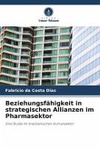 Beziehungsfähigkeit in strategischen Allianzen im Pharmasektor