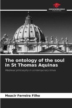 The ontology of the soul in St Thomas Aquinas - Ferreira Filho, Moacir