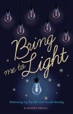 Bring Me to Light (eBook, ePUB)
