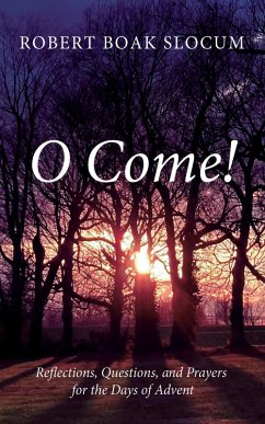 O Come! (eBook, ePUB) - Slocum, Robert Boak