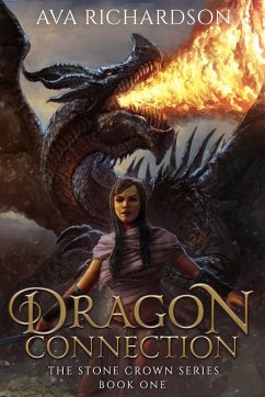 Dragon Connection (The Stone Crown Series, #1) (eBook, ePUB) - Richardson, Ava