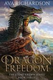 Dragon Freedom (The Stone Crown Series, #3) (eBook, ePUB)