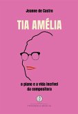Tia Amélia - o piano e a vida incrível da compositora (eBook, ePUB)