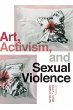 Art, Activism, and Sexual Violence... - Bild 1
