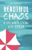 Beautiful Chaos (eBook, ePUB) Beautiful Chaos (eBook, ePUB)