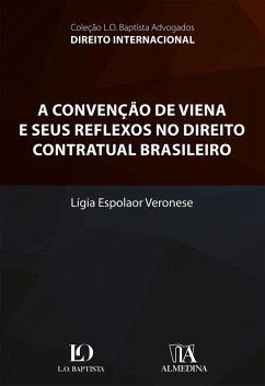 A convenção de Viena e seus reflexos no direito contratual brasileiro (eBook, ePUB) - Veronese, Lígia Espolaor