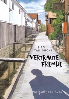 Vertraute Fremde - Taniguchi, Jiro