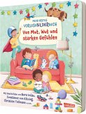 Mein erstes Vorlese-Bilder-Buch: Von Mut, Wut und starken Gefühlen Mein erstes Vorlese-Bilder-Buch: Von Mut, Wut und starken Gefühlen
