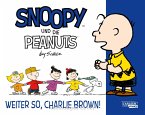 Weiter so, Charlie Brown! / Snoopy und die Peanuts Bd.6