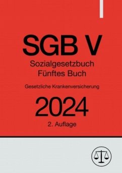 Sozialgesetzbuch - Fünftes Buch - SGB V - Gesetzliche Krankenversicherung 2024 - Studier, Ronny