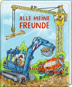 Freundebuch - Alle meine Freunde. Auf der Baustelle