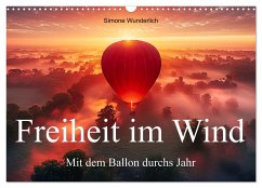 Freiheit im Wind - Mit dem Ballon durchs Jahr (Wandkalender 2025 DIN A3 quer), CALVENDO Monatskalender