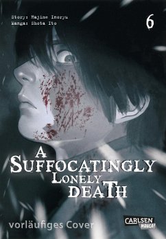 A Suffocatingly Lonely Death Bd.6 - Inoryu, Hajime;Ito, Shota