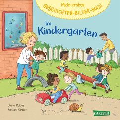 Mein erstes Geschichten-Bilder-Buch: Im Kindergarten - Grimm, Sandra
