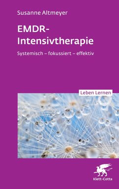 EMDR-Intensivtherapie (Leben Lernen, Bd. 348) - Altmeyer, Susanne