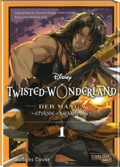 Twisted Wonderland: Savanaclaw 1: Twisted Wonderland: Der Manga - Episode of Savanaclaw - Toboso, Yana;Oda, Suzuka