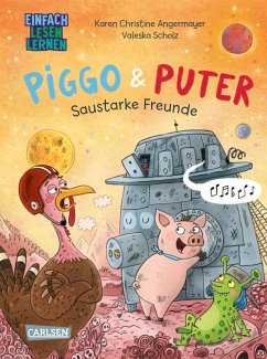 Saustarke Freunde / Piggo und Puter Bd.2 - Angermayer, Karen Chr.
