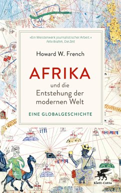 Afrika und die Entstehung der modernen Welt - French, Howard W.