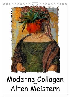 Moderne Collagen von Alten Meistern (Wandkalender 2025 DIN A4 hoch), CALVENDO Monatskalender - Calvendo;Hampe, Gabi