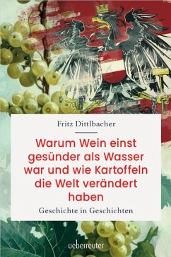 Cover Warum Wein einst gesünder als Wasser war und wie Kartoffeln die Welt verändert haben