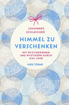 Himmel zu verschenken - Schleicher, Johannes