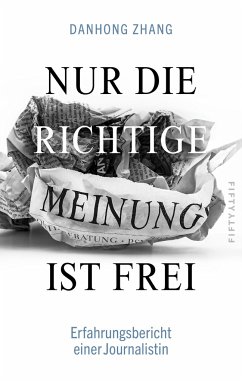 Nur die richtige Meinung ist frei - Zhang, Danhong