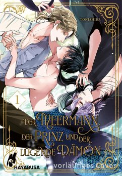 Der Meermann, der Prinz und der lügende Dämon Bd.1 - Tokishiba