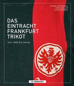 Das Eintracht-Frankfurt-Trikot - Appenowitz, Stefan; Möller, Boris; Reich, Stephan
