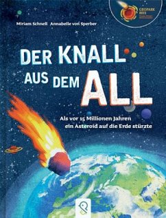 Der Knall aus dem All - Schnell, Miriam