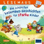 LESEMAUS Sonderbände: Die schönsten Lesemaus-Geschichten für starke Kinder LESEMAUS Sonderbände: Die schönsten Lesemaus-Geschichten für starke Kinder
