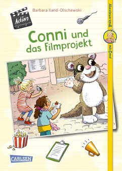 Conni und das Filmprojekt / Abenteuerspaß mit Conni Bd.3 - Iland-Olschewski, Barbara