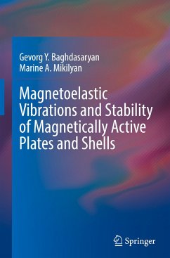 Magnetoelastic Vibrations and Stability of Magnetically Active Plates and Shells - Baghdasaryan, Gevorg Y.;Mikilyan, Marine A.