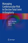 Managing Cardiovascular Risk In Elective Total Joint Arthroplasty
