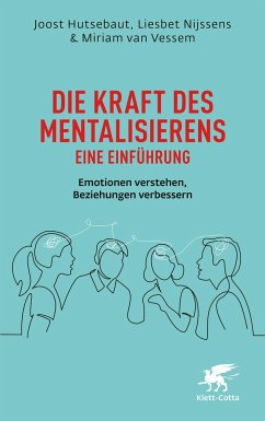 Die Kraft des Mentalisierens - Eine Einführung - Hutsebaut, Joost;Nijssens, Liesbet;van Vessem, Miriam