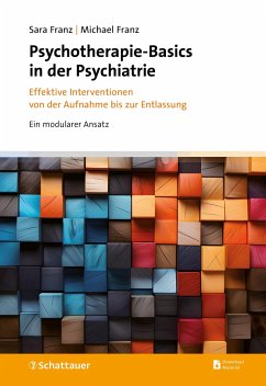 Psychotherapie-Basics in der Psychiatrie - Franz, Sara;Franz, Michael