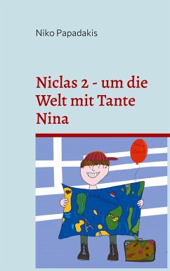 Niclas 2 - um die Welt mit Tante Nina - Papadakis, Niko
