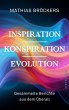 Inspiration, Konspiration, Evolution - Bild 1