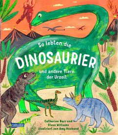 So lebten die Dinosaurier und andere Urzeittiere - Barr, Catherine;Williams, Steve