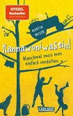 Manchmal muss man einfach verduften / Kannawoniwasein Bd.1