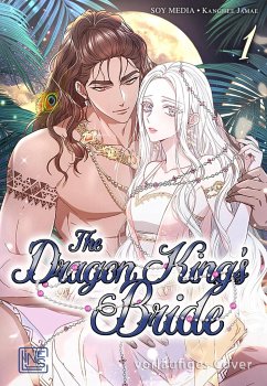 The Dragon King's Bride Bd.1 - Jamae, Kanghee