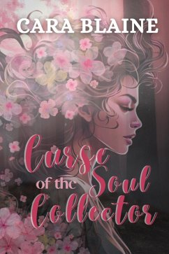 Curse of the Soul Collector (eBook, ePUB) - Blaine, Cara