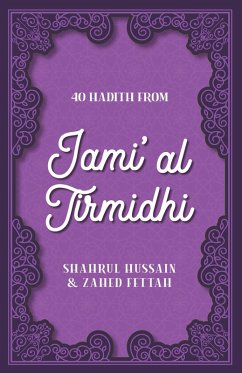 40 Hadith from Jami' al Tirmidhi (eBook, ePUB) - Hussain Shahrul; Fettah Zahed