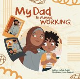 My Dad is Always Working (eBook, ePUB) My Dad is Always Working (eBook, ePUB)