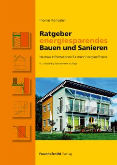 Ratgeber energiesparendes Bauen und Sanieren (eBook, PDF) - Königstein, Thomas