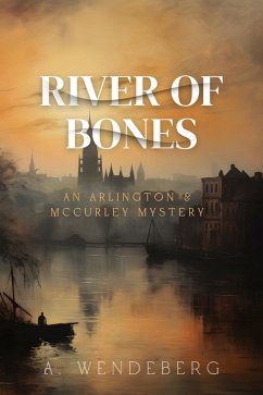 River of Bones (eBook, ePUB) - Wendeberg, A.